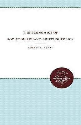 The Economics of Soviet Merchant-Shipping Policy