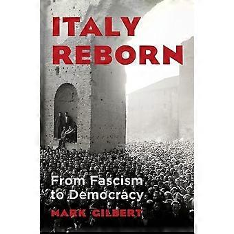 Italy Reborn : from Fascism to Democracy