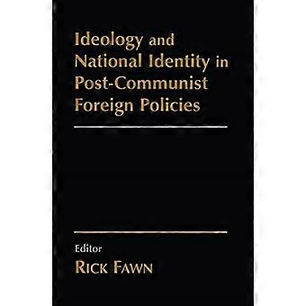 Ideologie en nationale identiteit in postcommunistisch buitenlands beleid