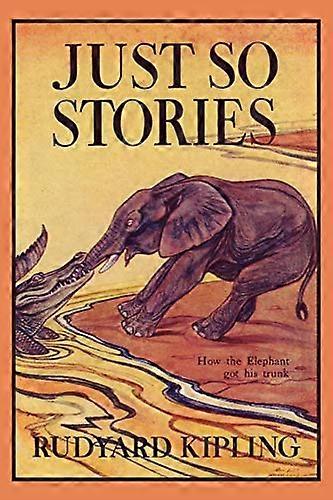 Just So Stories [Illustrated]