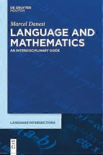 Language and Mathematics An Interdisciplinary Guide