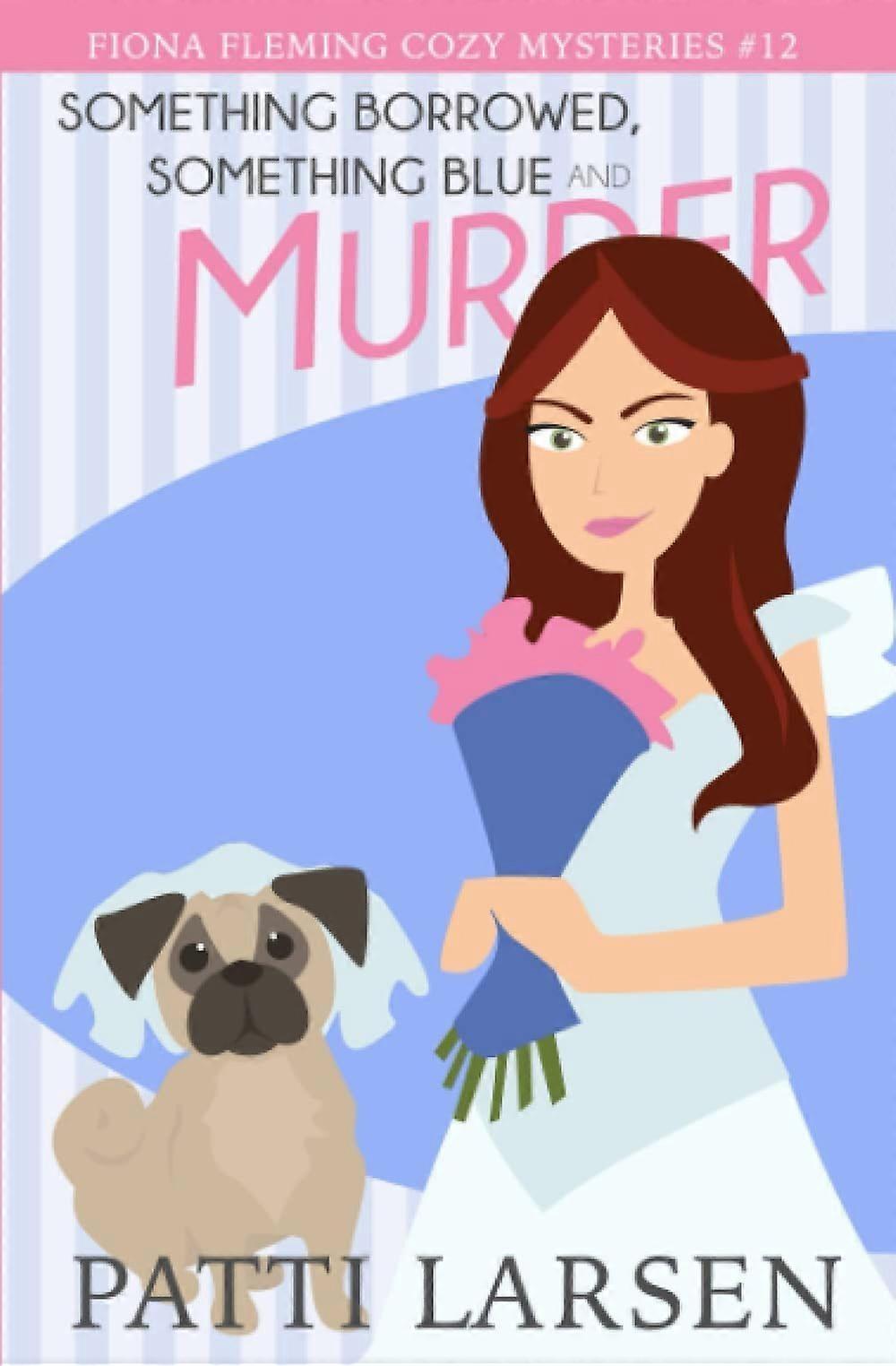 Something borrowed, something blue and murder