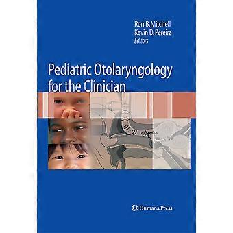 Pediatric otolaryngology for the clinician