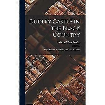 Dudley castle in the black country little mabel's note-book, and lucy's album