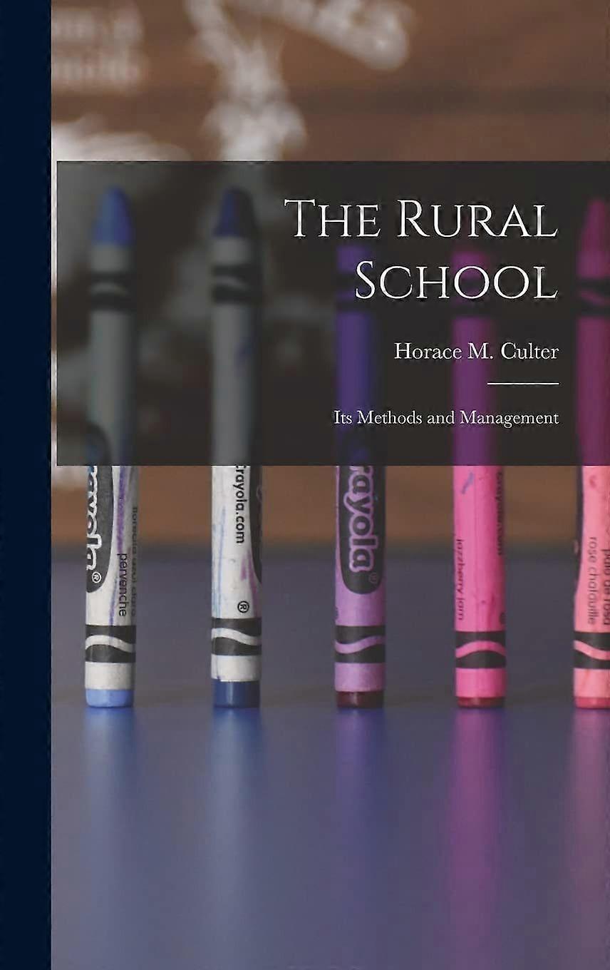 The rural school its methods and management