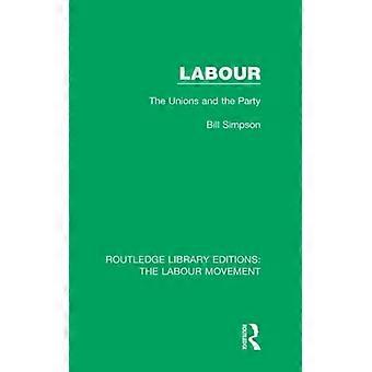 O Trabalho, os Sindicatos e o Partido - Bill Simpson - Capa Dura - Livro em Inglês - História