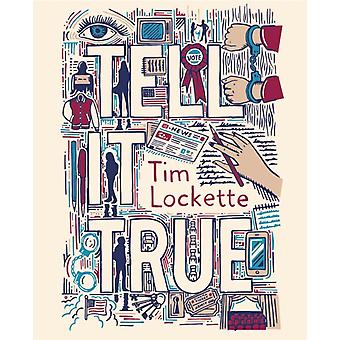 Tell It True - Tim Lockette