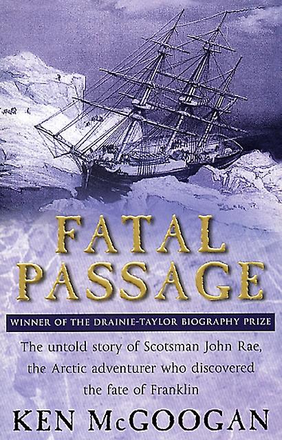 Fatal Passage by Ken McGoogan Paperback