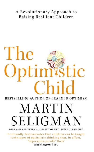 The Optimistic Child by Martin Seligman Paperback