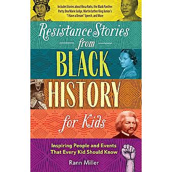 Resistance Stories From Black History For Kids - Rann Miller