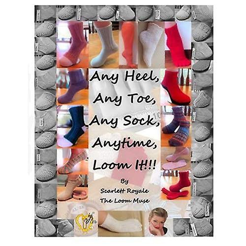 Any Heel, Any Toe, Any Sock, Anytime, Loom It!!!
