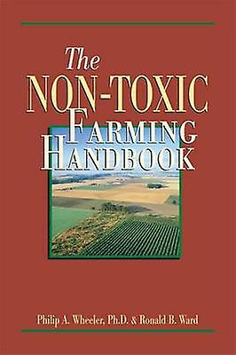The Non-Toxic Farming Handbook