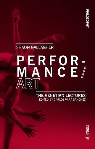 Performanceart by Shaun Gallagher Paperback