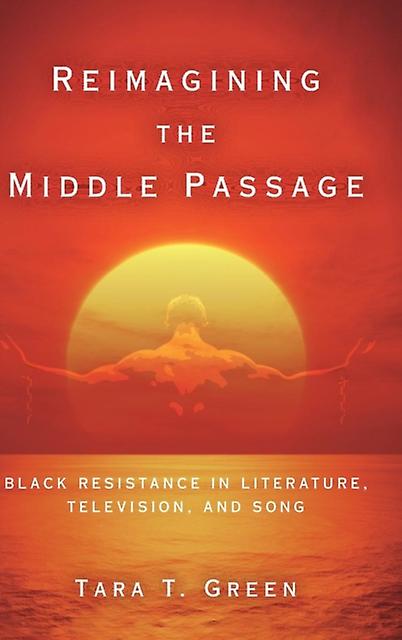 Reimagining The Middle Passage