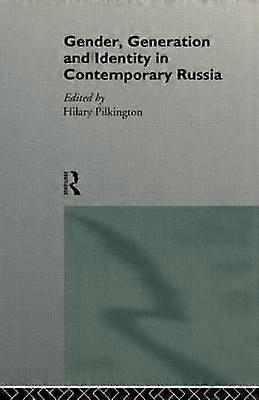 Gender Generation and Identity in Contemporary Russia