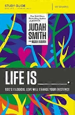 Life Is _____ Bible Study Guide