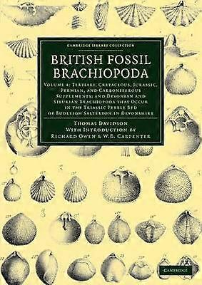 British Fossil Brachiopoda Volume 4 Cambridge Library Collection  Earth Science