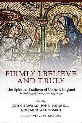 Firmly I Believe and Truly