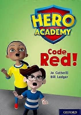Hero Academy: Oxford Level 12 Lime+ Book Band: Code Red!