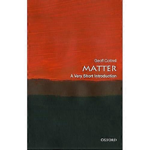 Matter: A Very Short Introduction (Very Short Introductions)