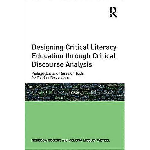 Designing Critical Literacy Education Through Critical Discourse Analysis