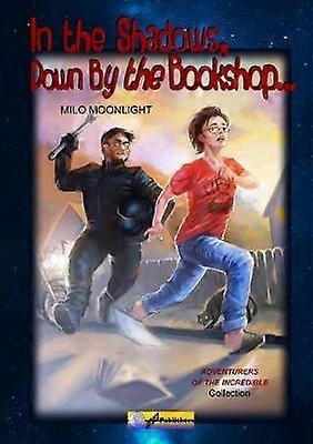 In the Shadows Down by the Bookshop...