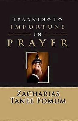 Learning to Importune in Prayer