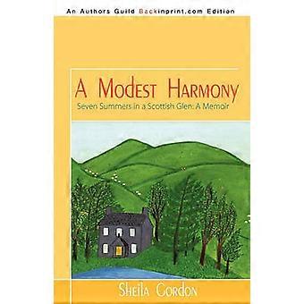 A Modest Harmony Seven Summers in a Scottish Glen