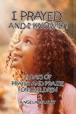 I Prayed and I Know It!