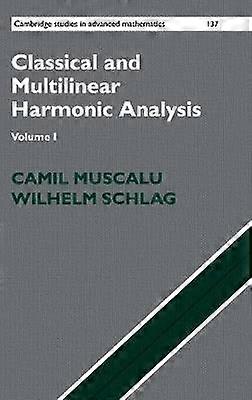 Classical and Multilinear Harmonic Analysis
