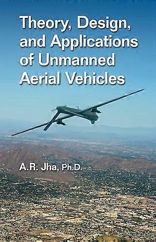 Theory Design and Applications of Unmanned Aerial Vehicles