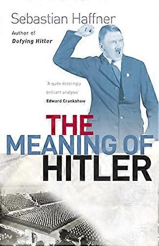 The Meaning Of Hitler