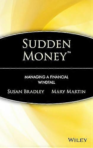 Sudden Money Managing a Financial Windfall