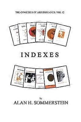 Aristophanes: Indexes to the Plays