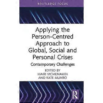 Applying The Person-centred Approach To Global Social And Personal Crises Con - Taylor & Francis Ltd