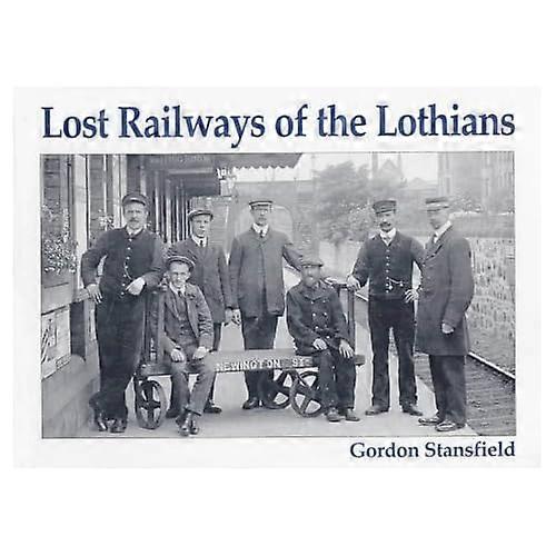 Lost Railways of the Lothians