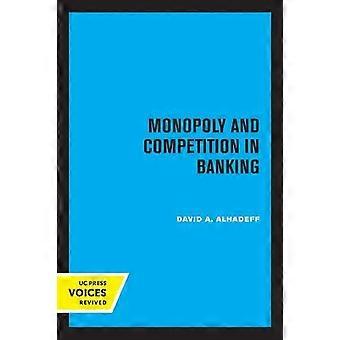 Monopoly And Competition In Banking - David A. Alhadeff - Paperback - English Book - Microeconomics