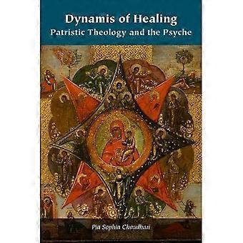 Dynamis of Healing: Patristic Theology and the Psyche (Christianisme orthodoxe et pensée contemporaine)