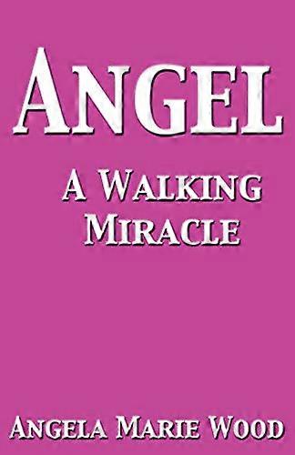 Angel a Walking Miracle