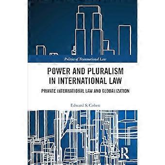 Potere e pluralismo nel diritto internazionale: diritto internazionale privato e globalizzazione (politica del diritto transnazionale)