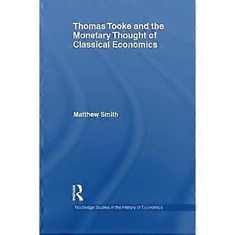 Thomas Tooke og den monetære tenkningen i klassisk økonomi (Routledge Studies in the History of Economics)