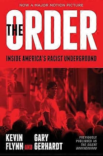 Order : inside America's Racist Underground