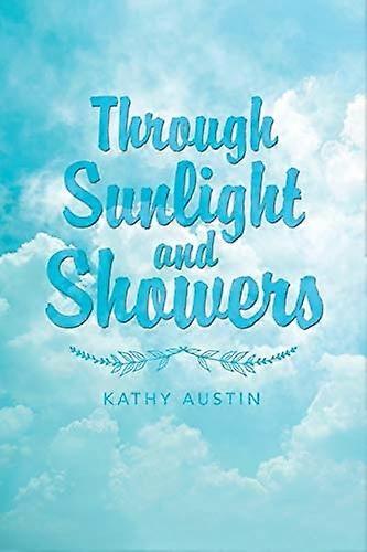 Through Sunlight and Showers