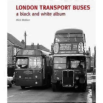 London Transport Buses: een zwart-wit album