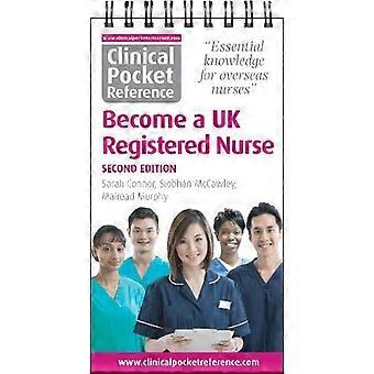 Clinical Pocket Reference Diventa un'infermiera registrata nel Regno Unito: una risorsa completa per gli IEN (infermieri formati a livello internazionale): 2021 (Clinical Pocket Ref
