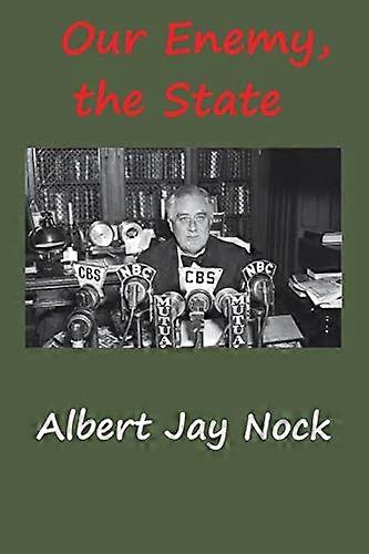 Our Enemy, the State