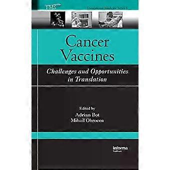 Cancer Vaccines Challenges And Opportunities In Translation - Taylor & Francis Ltd