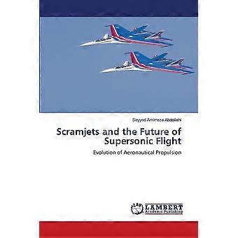Scramjets and the future of supersonic flight