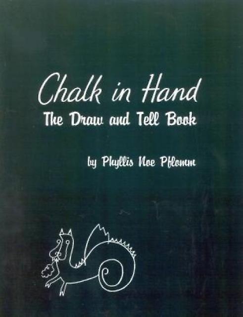 Chalk In Hand by Phyllis Noe Pflomm Paperback