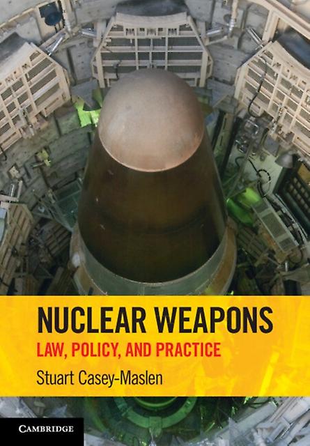 Nuclear Weapons by Stuart University of Pretoria CaseyMaslen Paperback